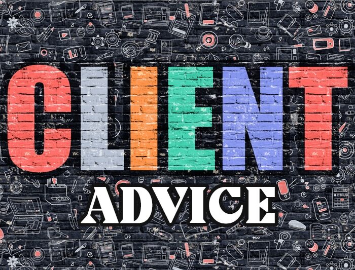 Important advices I have learned from clients