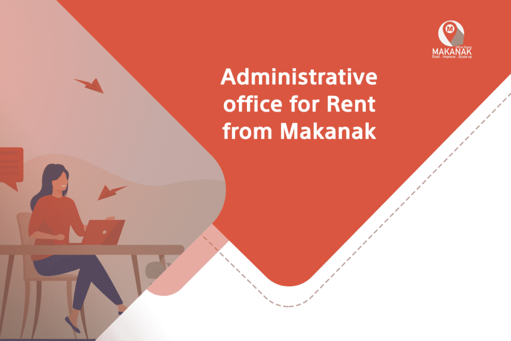 ADMINISTRATIVE OFFICE FOR RENT FROM MAKANAK