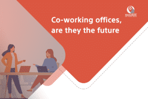 CO-WORKING OFFICES, ARE THEY THE FUTURE?