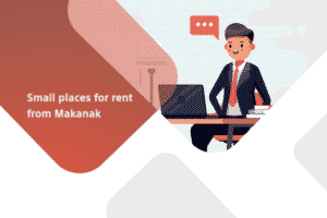SMALL PLACES FOR RENT FROM MAKANAK