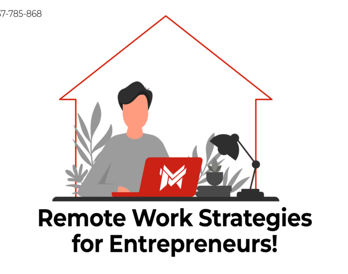 Remote Work Strategies for Entrepreneurs