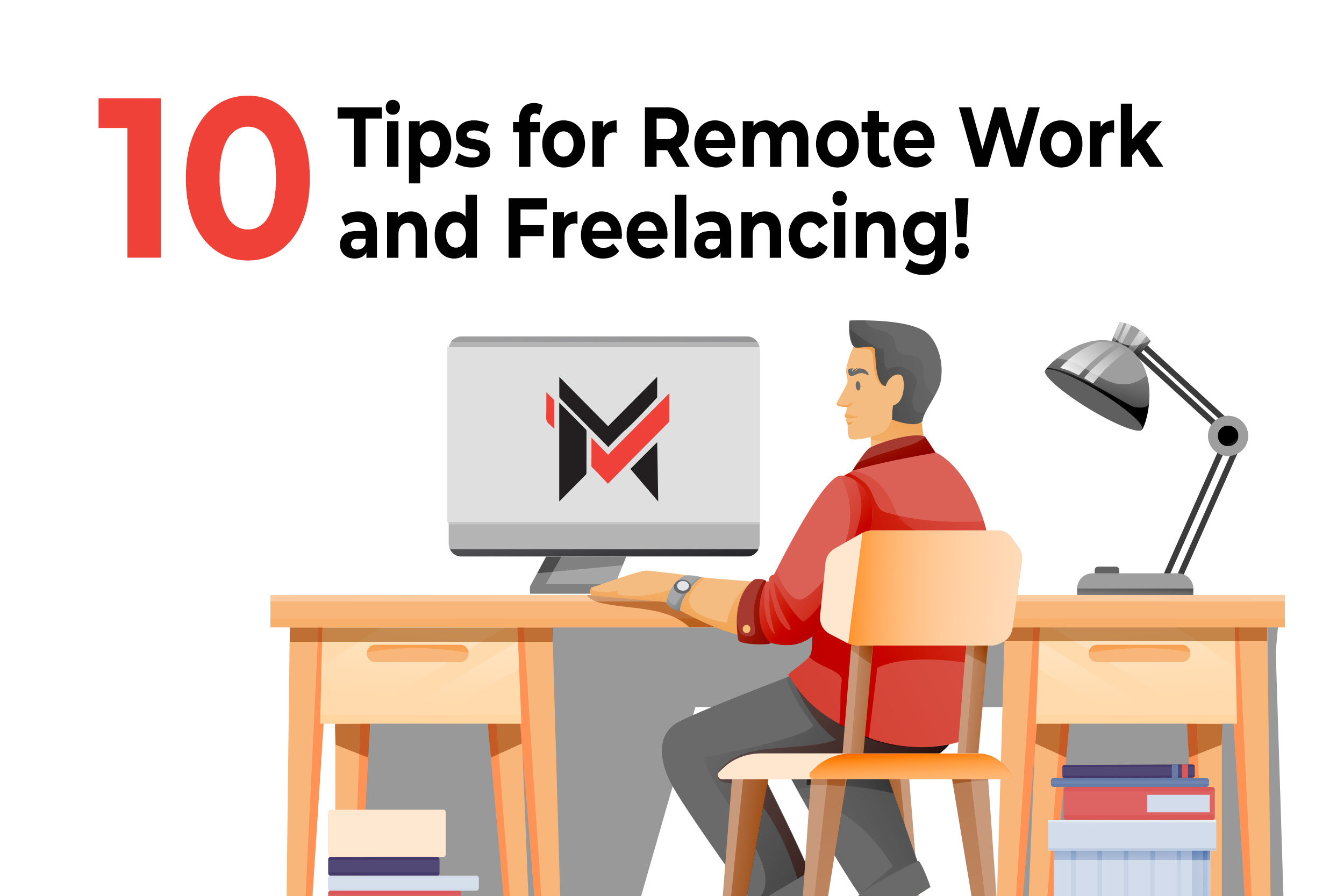 10 Tips for Remote Work and Freelancing.